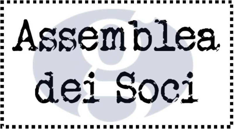 Assemblea dei Soci – martedì 14 marzo 2023 ore 16.30