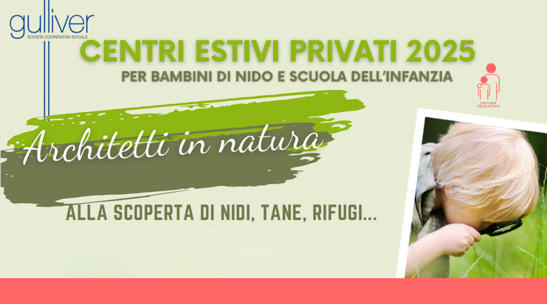 Centri Estivi Gulliver 2025: sono aperte le iscrizioni!
