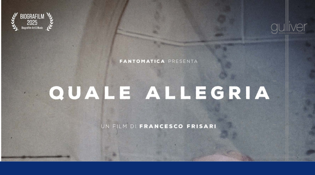 “Quale Allegria”: un racconto intimo e poetico della disabilità con musiche, parole e sguardo di Lucio Dalla. Il documentario di Francesco Frisari.
