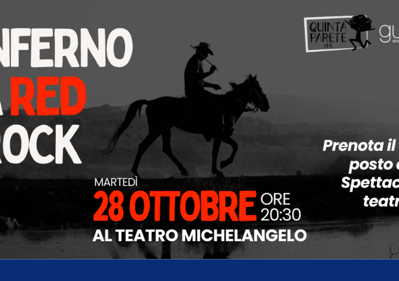 locandina spettacolo teatrale inferno a red rock con cow boy a cavallo in sottofondo