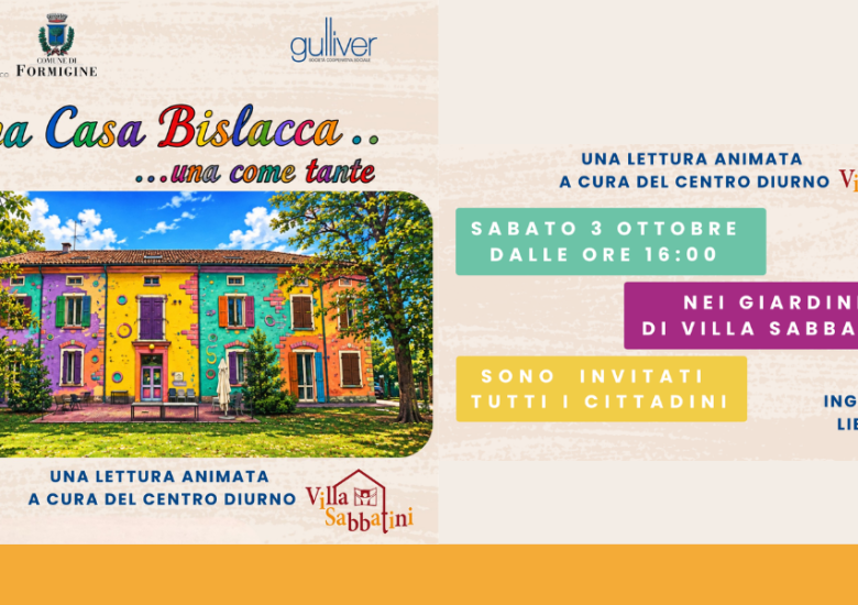 Locandina dell'evento "Una Casa Bislacca... una come tante": lettura animata sabato 3 ottobre alle ore 16:00 nei giardini di Villa Sabbatini a Formigine. Ingresso libero.